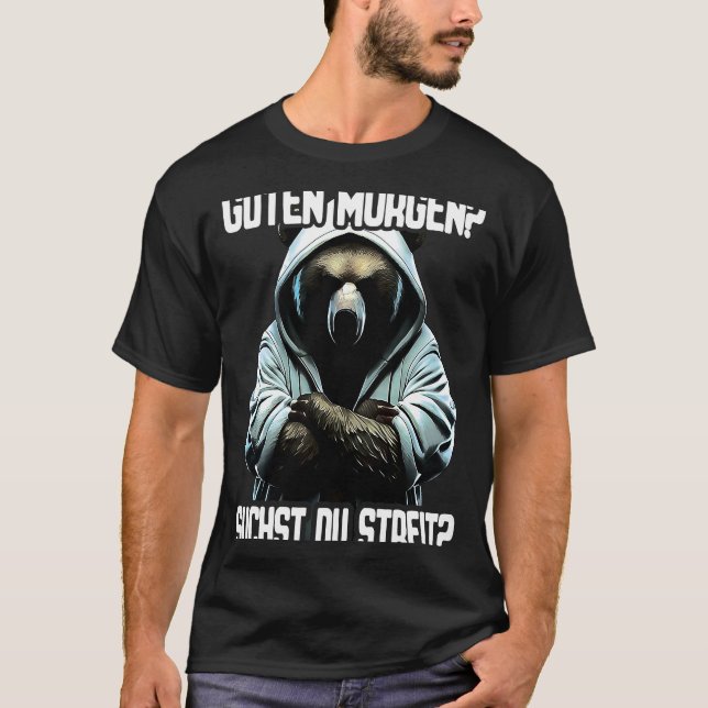 Bär Spruch Lustig Geschenk I Guten Morgen Suchst d T-Shirt (Front)
