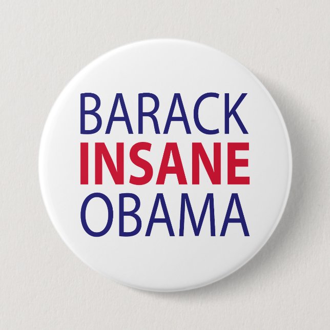 Barack Insane Obama Pinback Button (Front)