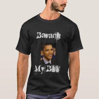 Barack My BFF T-Shirt