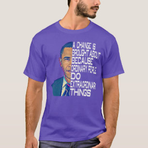 Barack Obama 44th USA Political Quotes 1 T-Shirt