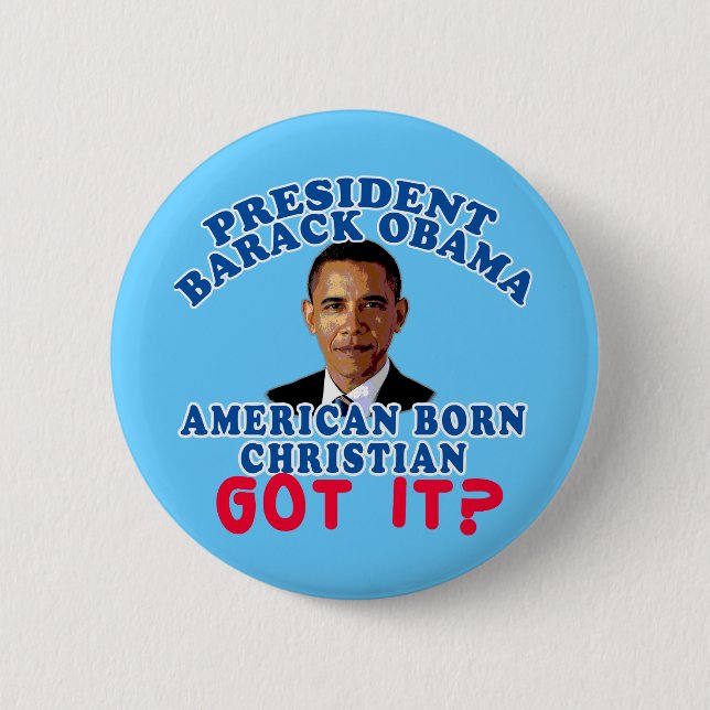Barack Obama American Born Christian Pinback Button (Front)