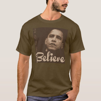Barack Obama Believe T-Shirt