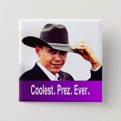 Barack Obama _ Coolest President Ever Pinback Button