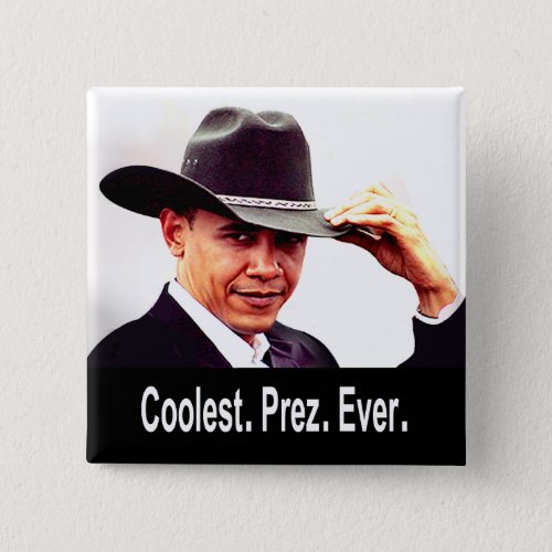 Barack Obama _ Coolest President Ever Pinback Button