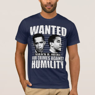Barack Obama - CRIMES AGAINST HUMILITY T-Shirt