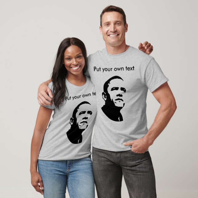 Barack Obama - Customize it T-Shirt (Unisex)