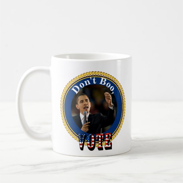 Barack Obama....Don't Boo, VOTE Coffee Mug (Left)