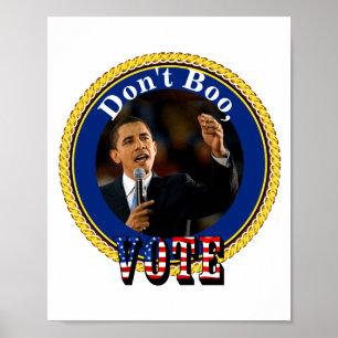 Barack Obama Dont Boo Vote  Poster