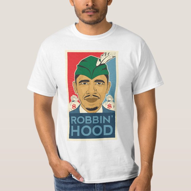 Barack Obama Hood Robin Hood Tee! Barrack Obama. T-Shirt (Front)