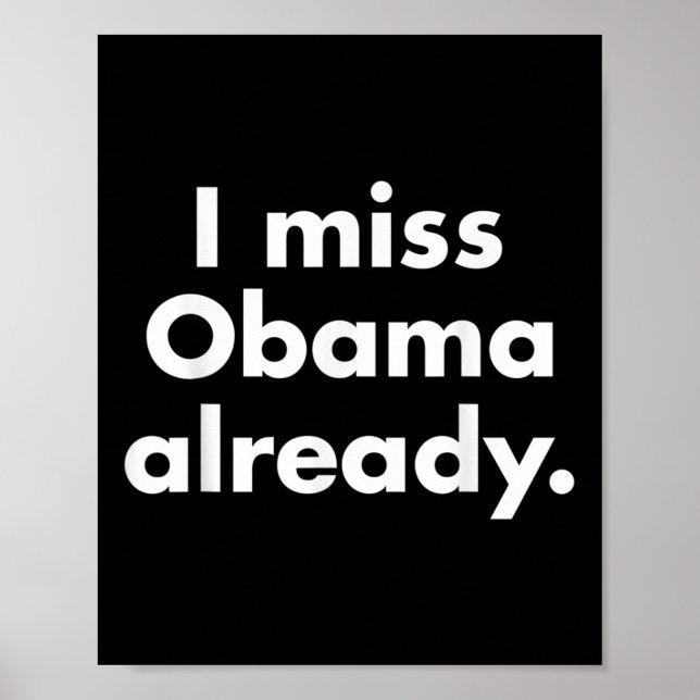 Barack Obama - I Miss Obama Already Tee  Poster (Front)