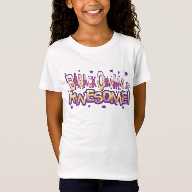 Barack Obama Is Awesome  T-shirt for Girls (Front)