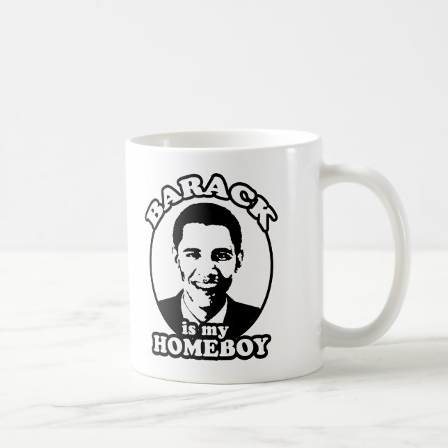 Barack Obama is my homeboy Coffee Mug (Right)