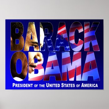 Barack Obama! Poster by thebarackspot at Zazzle