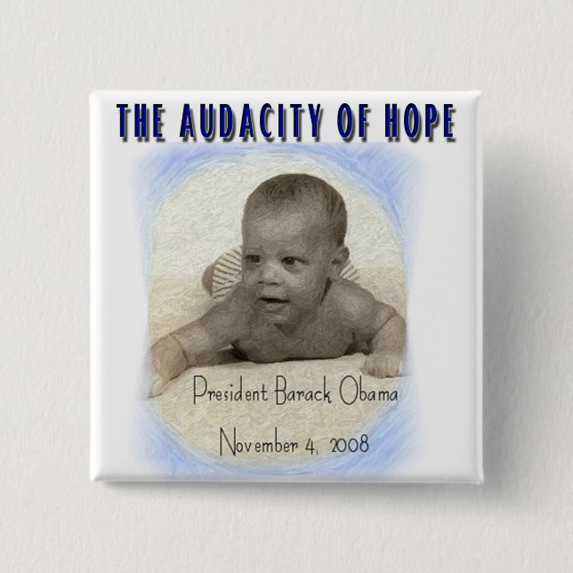 BARACK OBAMA THE AUDACITY OF HOPE PINBACK BUTTON (Front)