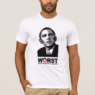 Barack Obama Worst President Ever T-Shirt