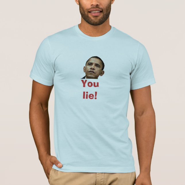 Barack Obama You lie T-Shirt (Front)