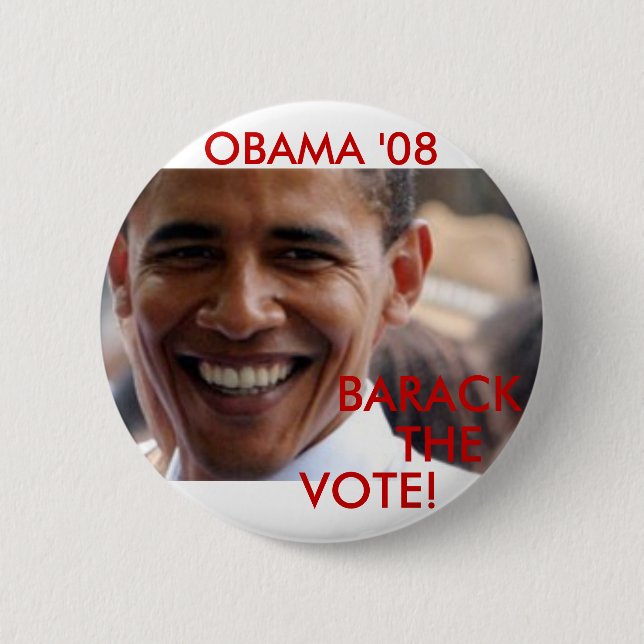 Barack The Vote '08 Pinback Button (Front)