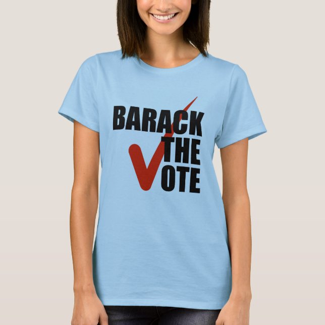 Barack the vote T-Shirt (Front)