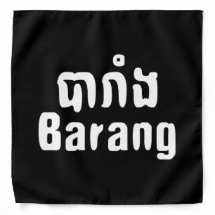 Barang ♦ Foreigner in Khmer Language Script ♦ Bandana