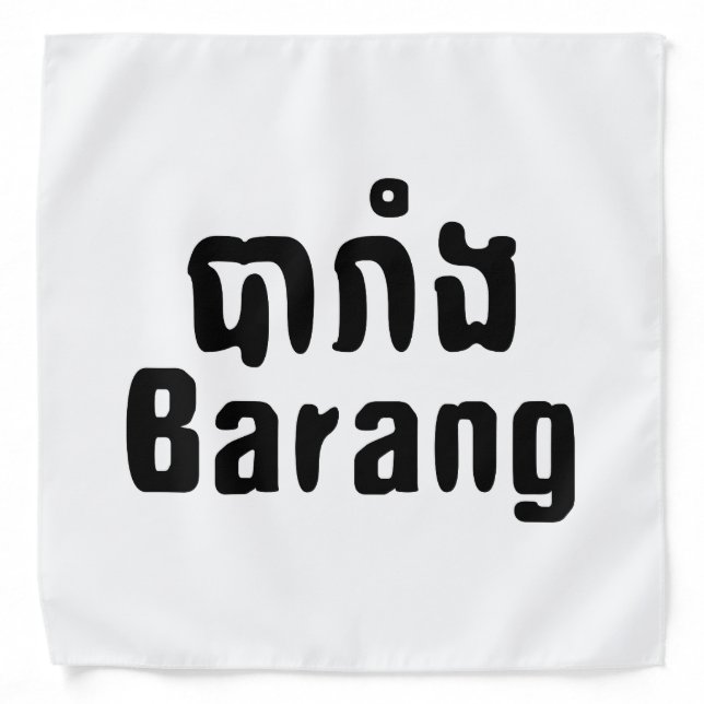 Barang ♦ Foreigner in Khmer Language Script ♦ Bandana (Front)