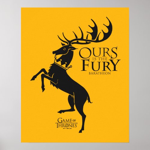 Baratheon Sigil _ Ours is the Fury Poster
