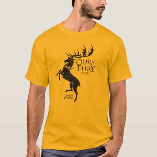 Baratheon Sigil _ Ours is the Fury T_Shirt