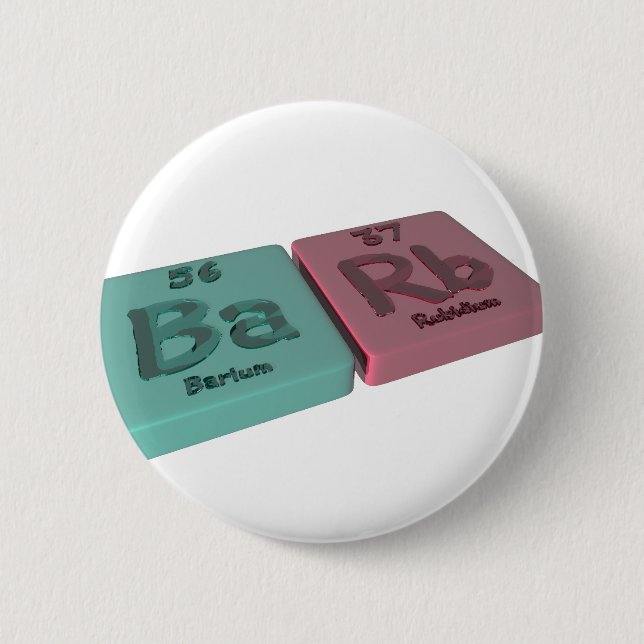 Barb as Barium Ba and Rubidium Rb Pinback Button (Front)