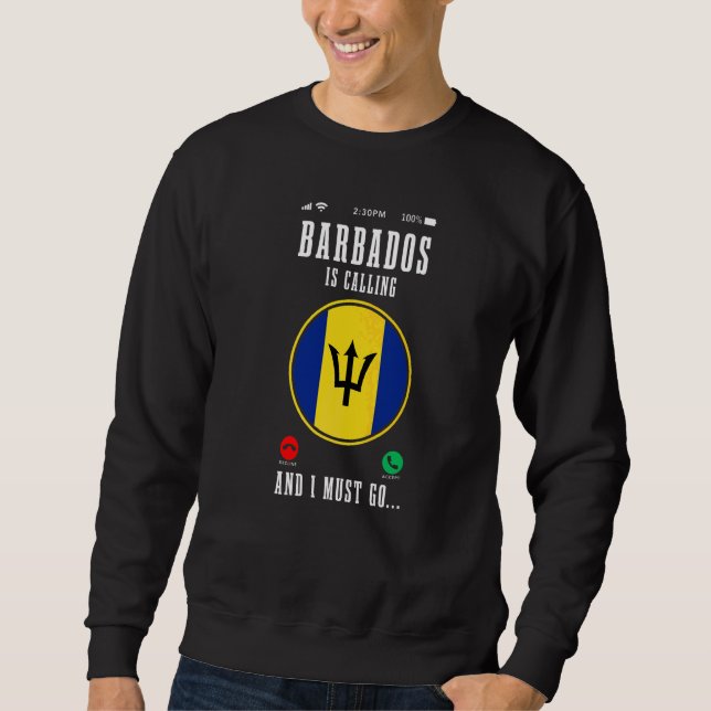 Barbados Is Calling And I Must Go  Barbadian Flag  Sweatshirt (Front)