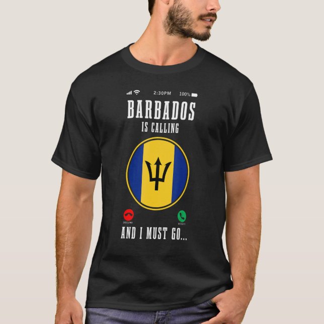 Barbados Is Calling And I Must Go  Barbadian Flag  T-Shirt (Front)