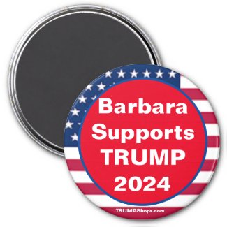 Barbara Supports TRUMP 2024 Red Magnet