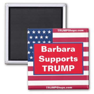 Barbara Supports TRUMP Patriotic Magnet