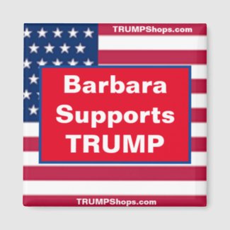 Barbara Supports TRUMP Patriotic Magnet