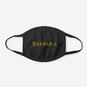 Barbara Woman's Name Black Cotton Face Mask by DigitalSolutions2u at Zazzle