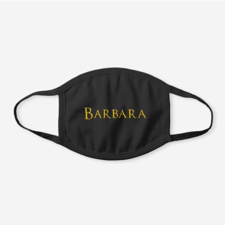 Barbara Woman's Name Black Cotton Face Mask