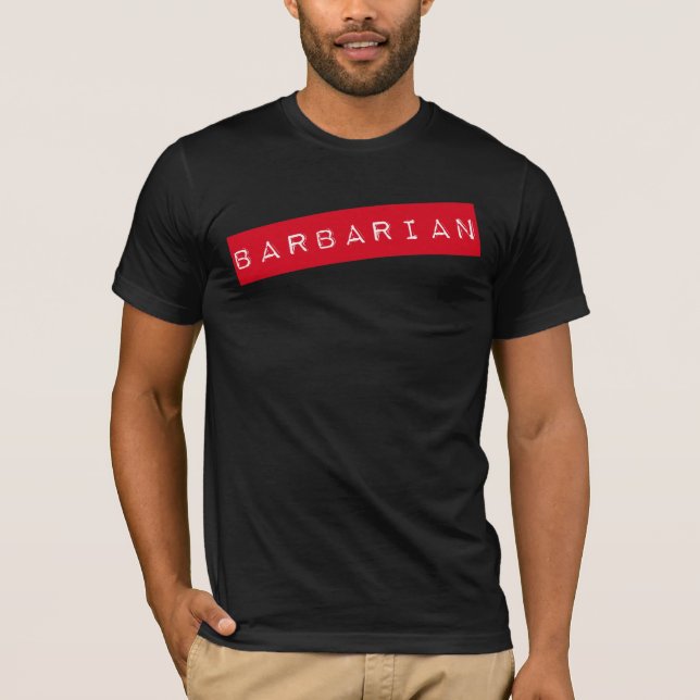 Barbarian (Needs Discipline) T-Shirt (Front)
