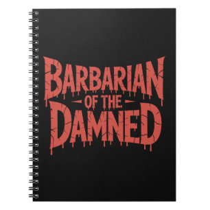 Barbarian of the Damned Gothic Horror Notebook