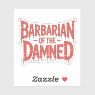 Barbarian of the Damned Gothic Horror Sticker