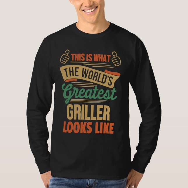Barbecue  Greatest Griller In The World T-Shirt (Front)