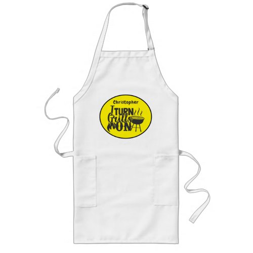 Barbecue Humor Backyard Tailgate BBQ Turn On Grill Long Apron
