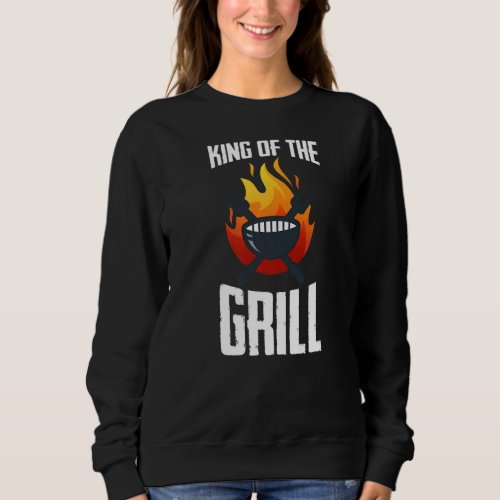Barbecue Sayings  King Of The Grill Barbecue Tongs Sweatshirt
