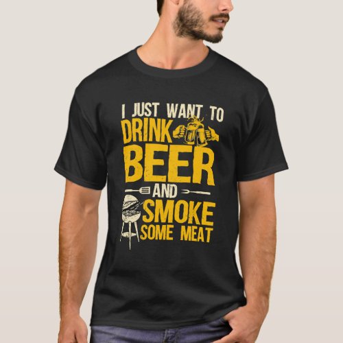 Barbecue Smoking Pitmaster Design Drink Beer Smoke T_Shirt