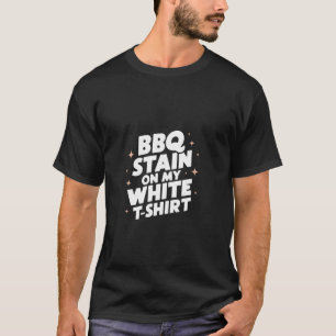 Barbecue Stain On My White Tee Funny Retro BBQ Mea