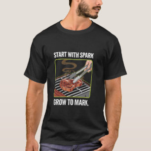 Barbecue Start With Spark Smoky Pitmaster Grilling T-Shirt