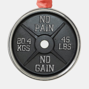 Barbell Plate - No Pain No Gain Metal Ornament