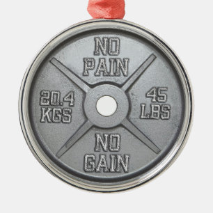 Barbell Plate - No Pain No Gain Metal Ornament