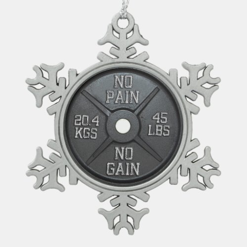 Barbell Plate _ No Pain No Gain Snowflake Pewter Christmas Ornament