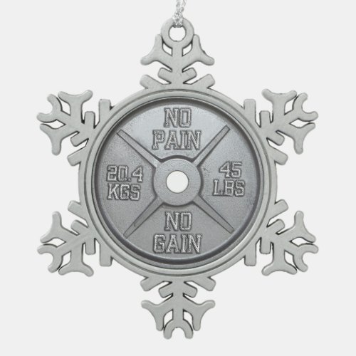 Barbell Plate _ No Pain No Gain Snowflake Pewter Christmas Ornament