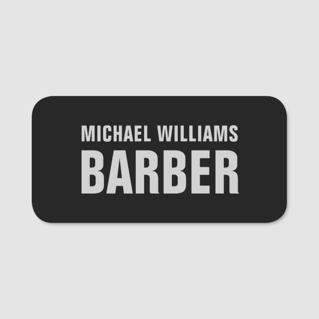 Barber Black Gray Bold Typography Name Tag (Front)