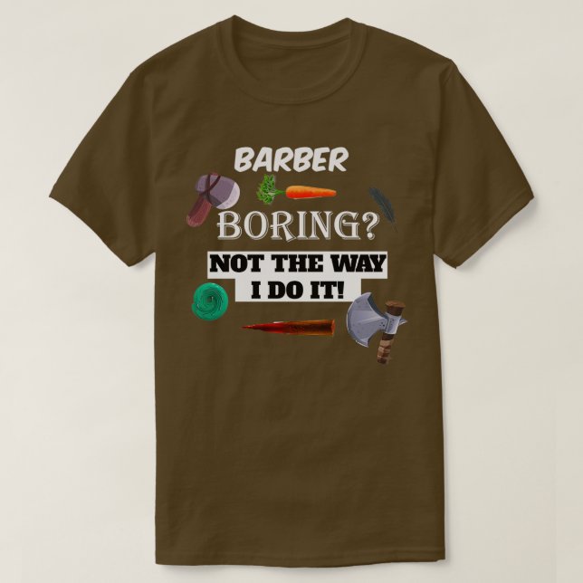 barber Boring T-Shirt (Design Front)