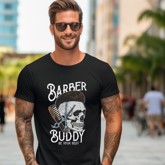 Barber Buddy Be Your Best T-Shirt (Creator Uploaded)